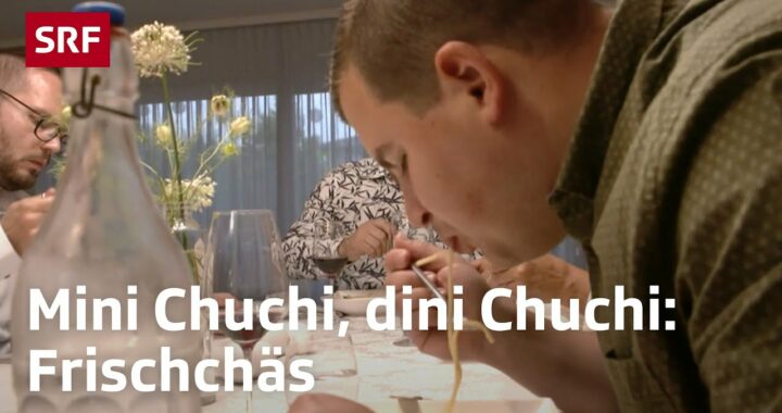 Mini Chuchi, dini Chuchi: Frischchäs